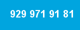 929 971 91 81